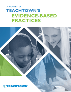 A Guide to TeachTowns Evidence-Based Practices